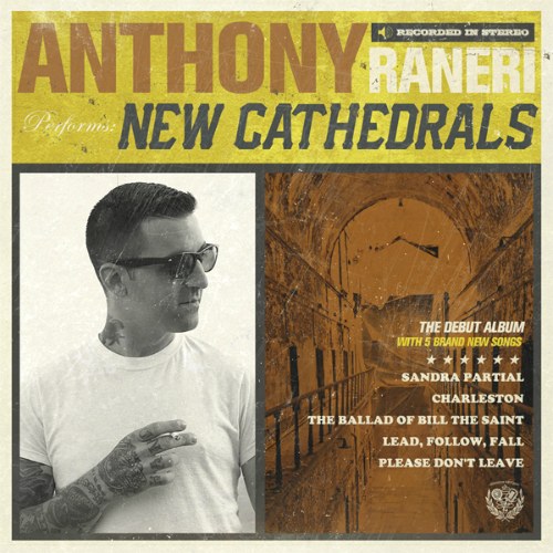 Anthony Raneri (Bayside) Announce "New Cathedrals" EP - TravisFaulk ...